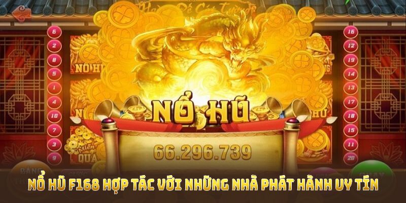 Những cổng game nổ hũ F168 đình đám giúp đem lại trải nghiệm tốt nhất