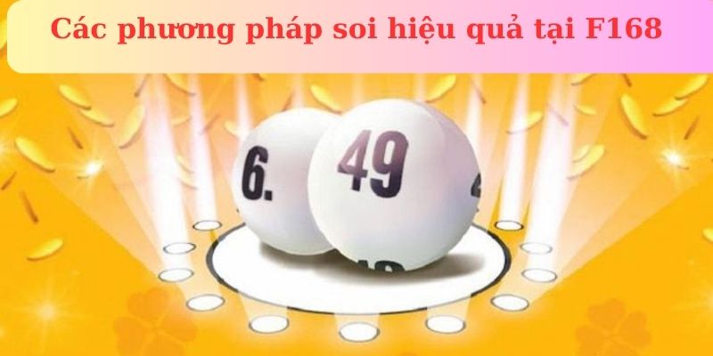 Các phương pháp soi hiệu quả tại F168