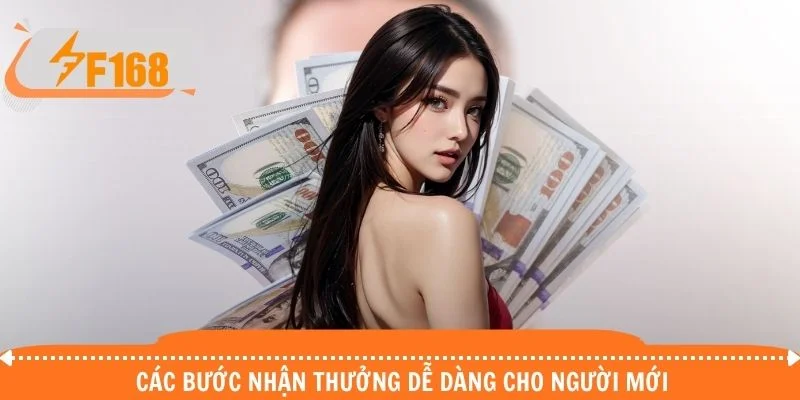 Các bước nhận thưởng dễ dàng cho người mới