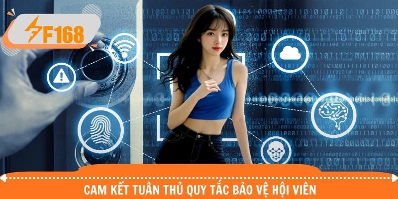Cam kết tuân thủ quy tắc bảo vệ hội viên
