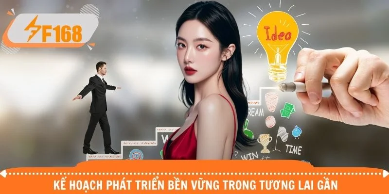 Kế hoạch phát triển bền vững trong tương lai gần
