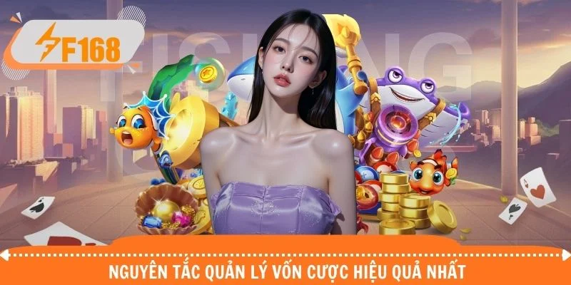 Nguyên tắc quản lý vốn cược hiệu quả nhất