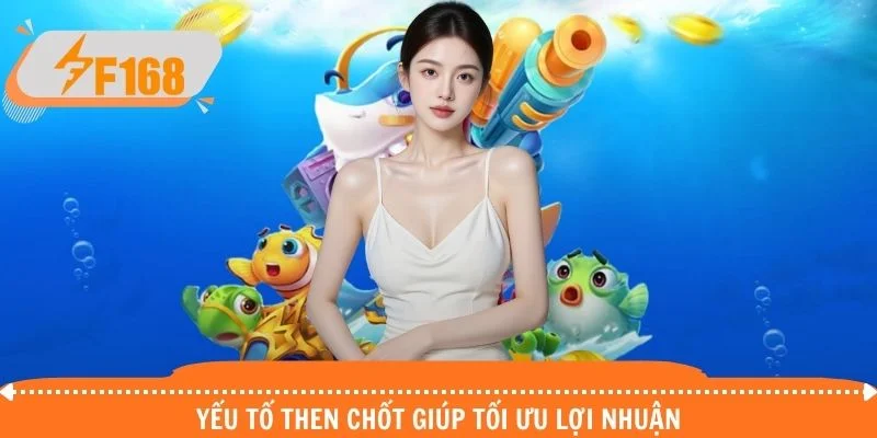 Yếu tố then chốt giúp tối ưu lợi nhuận